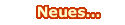 Neues... , News, Nouvelles, Novedades